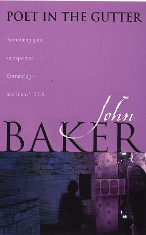 Poet In The Gutter: Remembering John Baker, and 1990s York
